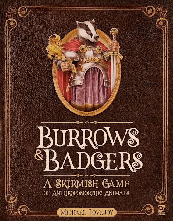Burrows & Badgers: A Skirmish Game of Anthropomorphic Animals